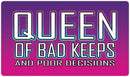Queen Of Bad Keeps Playmat