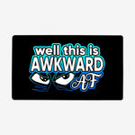 Well This Is Awkward Playmat