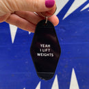 Yeah I Lift Weights Black Motel Style Keychain