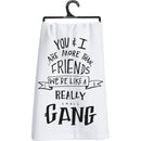 You And I Are More Than Friends - We're Like A Really Small Gang Pin, Box Sign and Dish Towel Gift Set