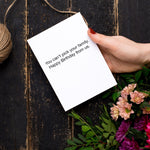 You Can't Pick Your Family Birthday Greeting Card with Teal Envelope