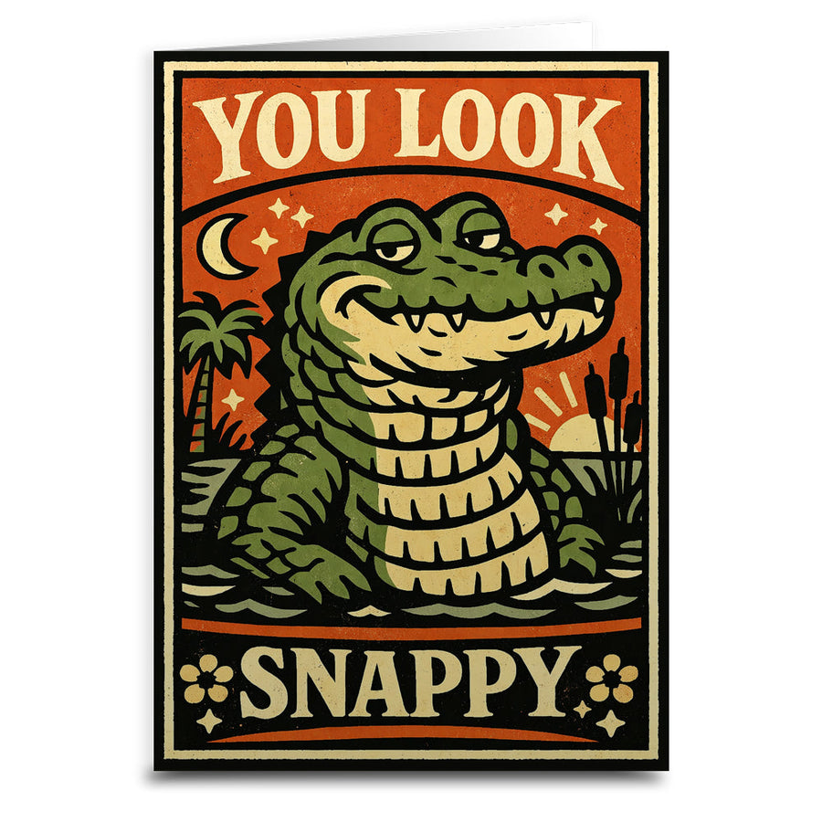 You Look Snappy Card
