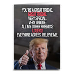 You're a Great Friend Trump Greeting Card