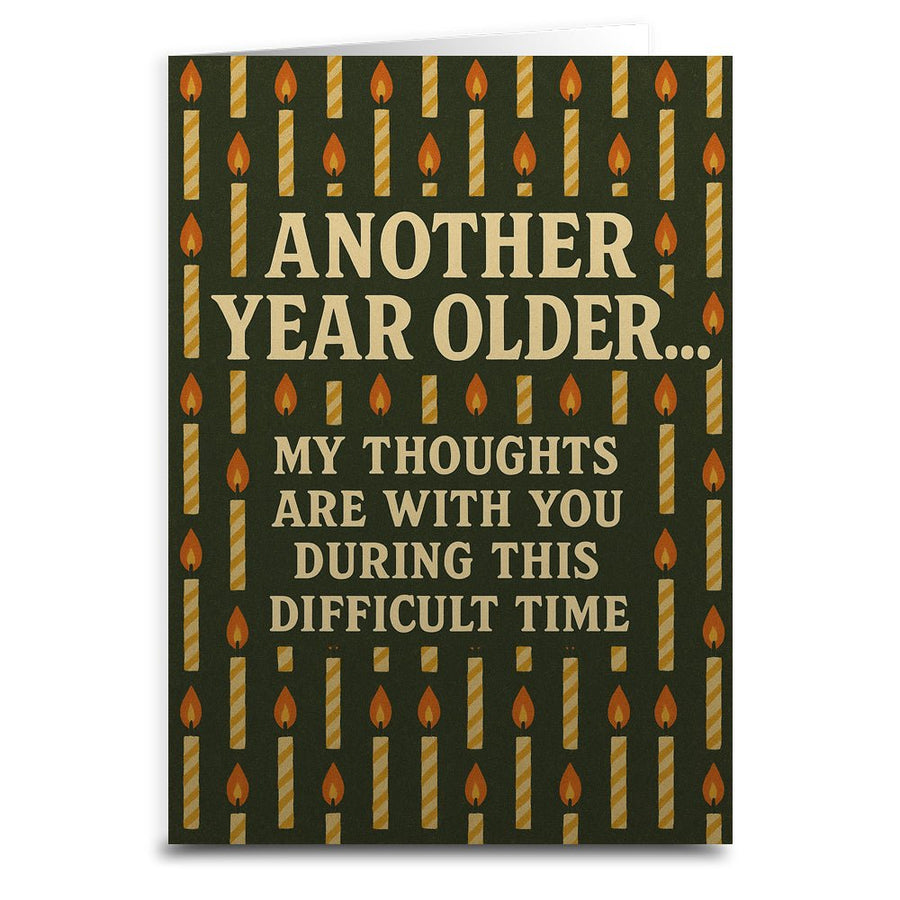 Another Year Older My Thoughts Are With You Greeting Card