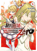 Arifureta: From Commonplace to World's Strongest Zero Vol 6 Light Novel