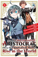As A Reincarnated Aristocrat, I'll Use My Appraisal Skill to Rise in the World Vol 1