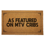 As Featured On MTV Cribs Door Mat