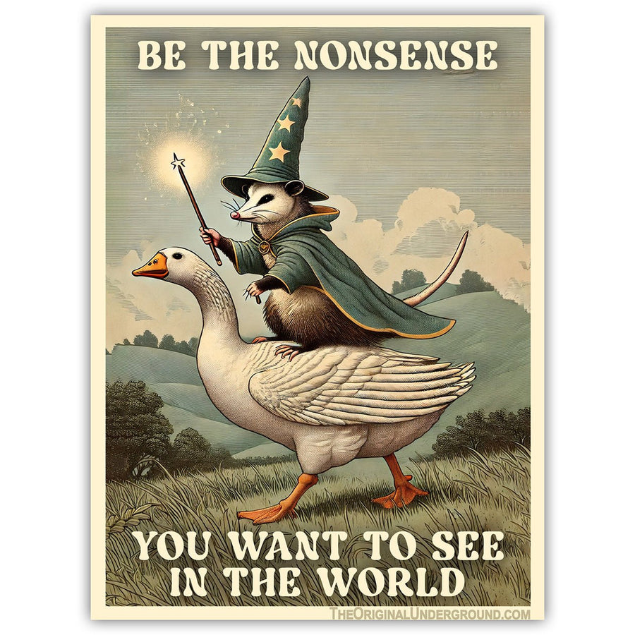 Be the Nonsense You Want to See In the World Sticker