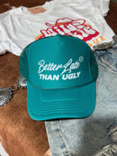 Better Late Than Ugly Trucker Hat