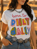 Born to Dilly Dally Retro Graphic Tee