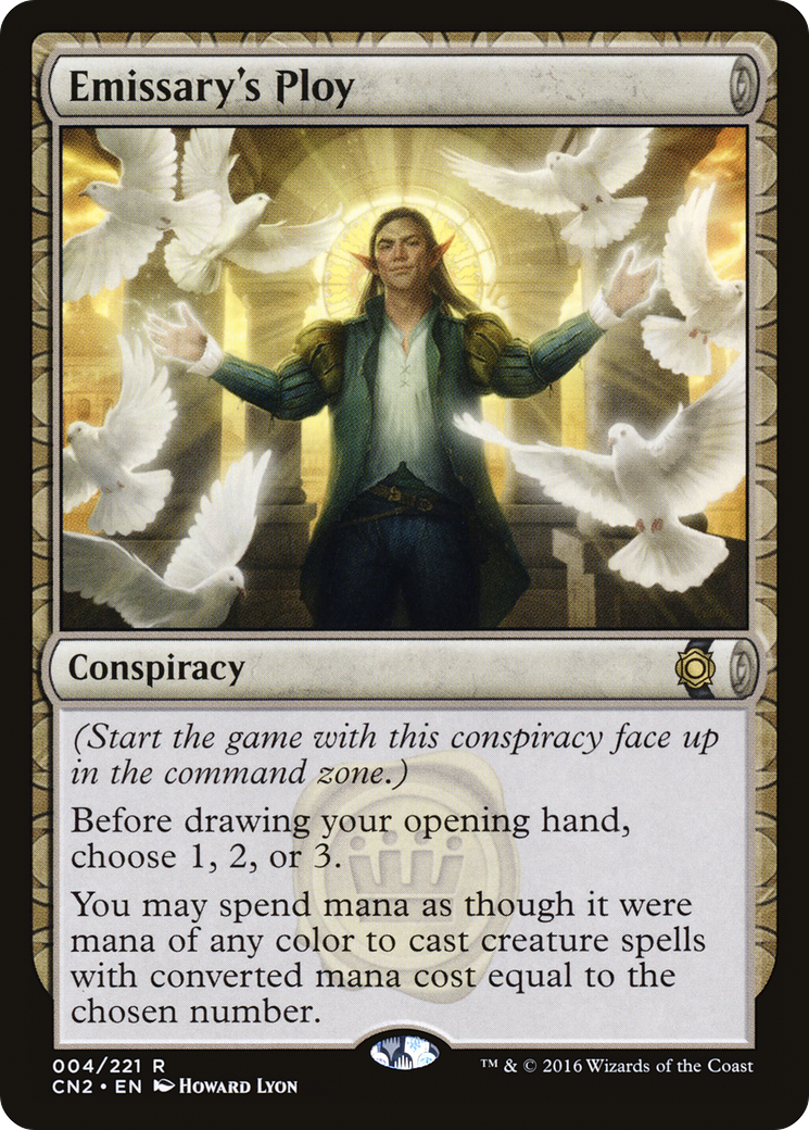 Emissary's Ploy (CN2-004) - Conspiracy: Take the Crown: (draft) Foil