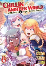 Chillin' in Another World with Level 2 Super Cheat Powers Vol 6