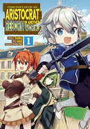 Chronicles of an Aristocrat Reborn in Another World Vol 1