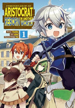 Chronicles of an Aristocrat Reborn in Another World Vol 1
