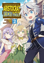 Chronicles of an Aristocrat Reborn in Another World Vol 2
