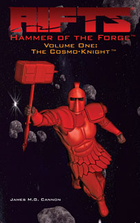 Rifts Hammer of the Forge Volume 1: The Cosmo-Knight