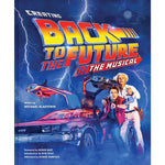 "Creating Back to the Future: The Musical" hardcover book by Michael Klastorin Hardcover Book Back to the Future™ 