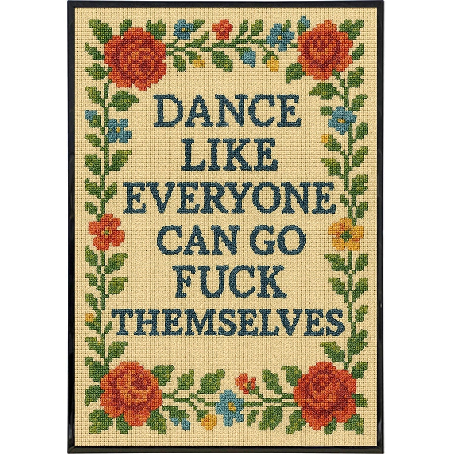 Dance Like Everyone Can Go F--k Themselves Needlepoint Poster Print