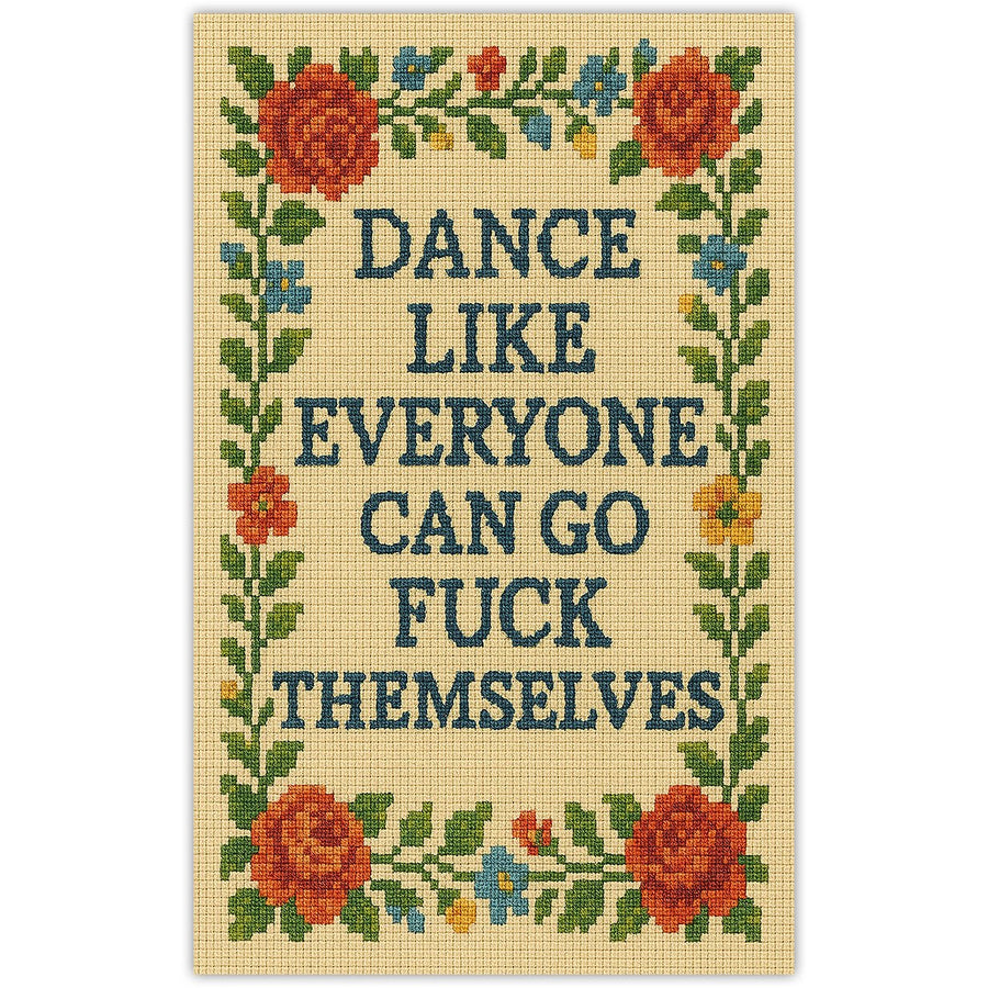 Dance Like Everyone Can Go F--k Themselves Sticker