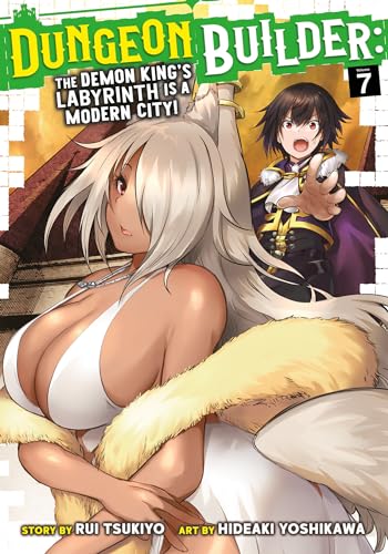 Dungeon Builder Vol 7 The Demon King's Labyrinth is a Modern City
