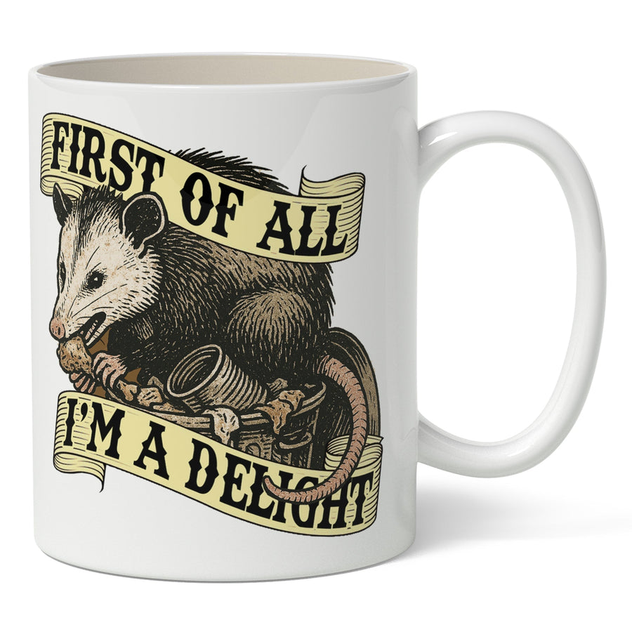 First of All I'm a Delight Mug