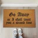 "Go Away or I Shall Taunt You" Monty Python Door Mat