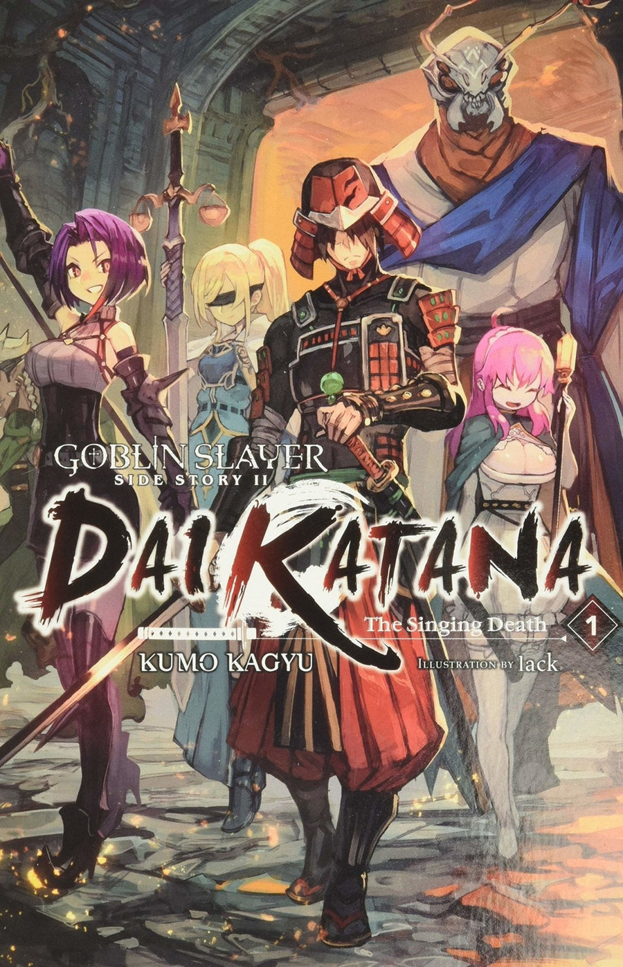 Goblin Slayer: Side Story II: Dai Katana, Vol. 1 (light Novel)