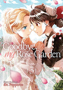 Goodbye, My Rose Garden Vol 3