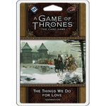 A Game of Thrones LCG: The Things We Do for Love