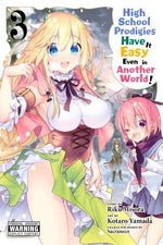 High School Prodigies Have It Easy Even in Another World! Vol 3