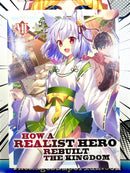 How A Realist Hero Rebuilt The Kingdom Vol 7 Light Novel