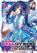 How A Realist Hero Rebuilt The Kingdom Vol 9 Light Novel