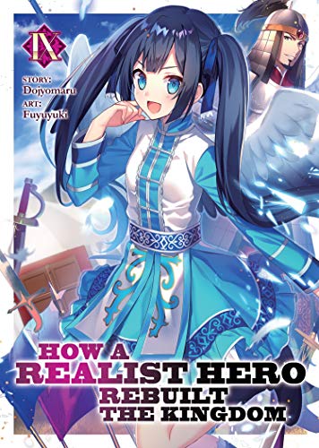 How A Realist Hero Rebuilt The Kingdom Vol 9 Light Novel