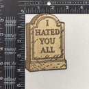 I Hated You All Patch