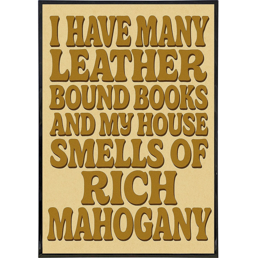 I Have Many Leatherbound Books Anchor Man Inspired Poster Print