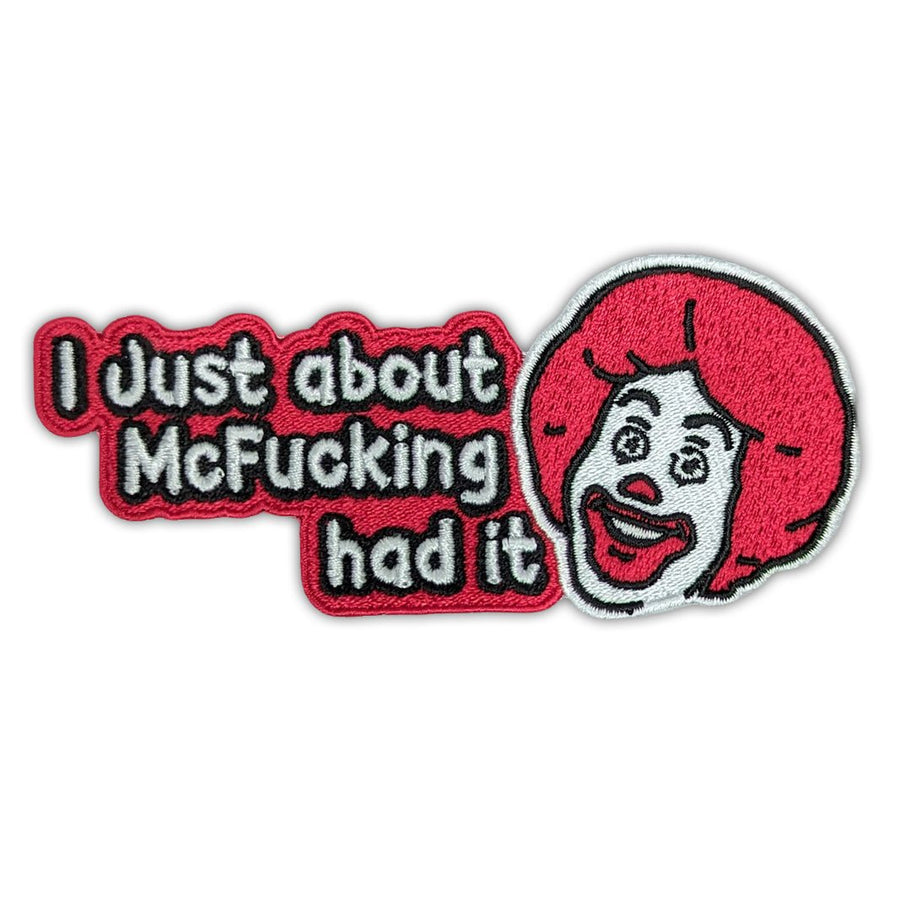 I Just About McF--king Had It Patch