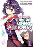 I Shall Survive Using Potions! Vol 01