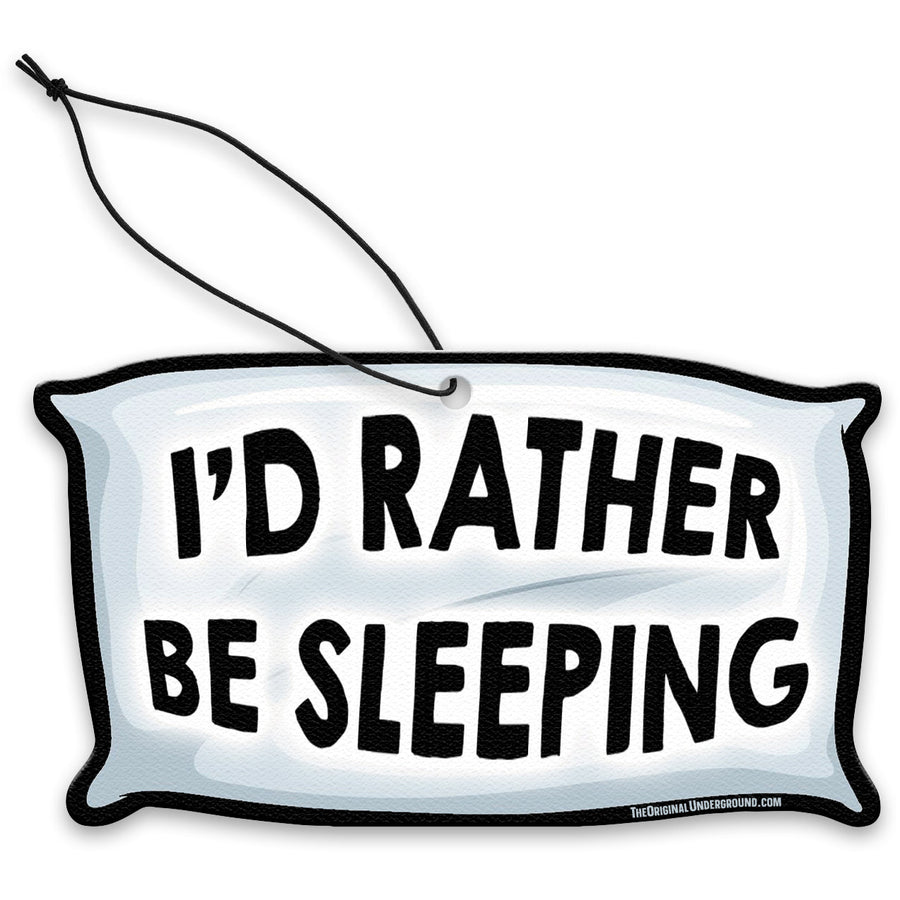 I'd Rather Be Sleeping Air Freshener