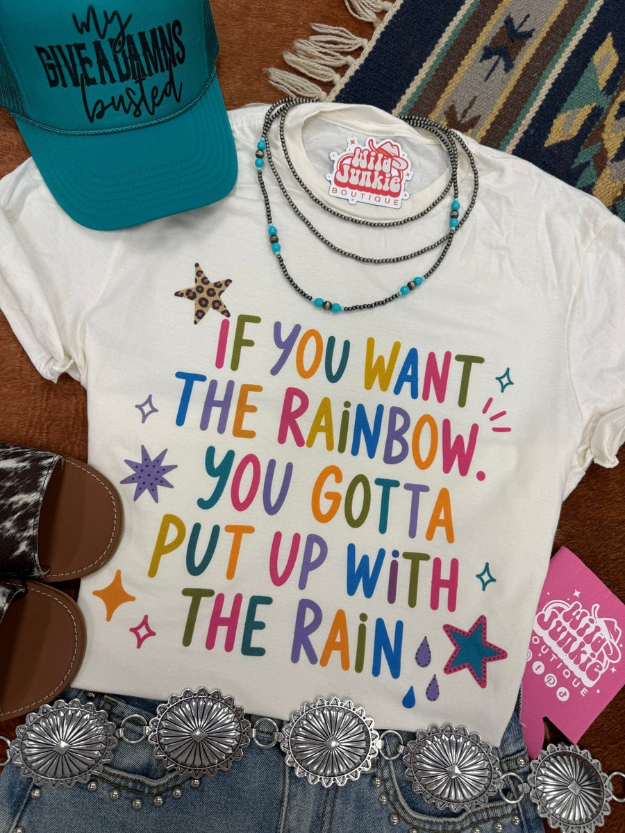 If You Want the Rainbow Graphic Tee