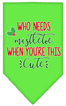 Christmas Pet and Dog Bandana Screen Printed, "Who Needs Mistletoe"