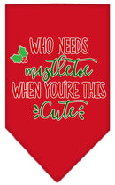 Christmas Pet and Dog Bandana Screen Printed, "Who Needs Mistletoe"