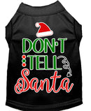 Christmas Pet Dog & Cat Shirt Screen Printed, "Don't Tell Santa"