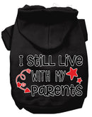 Pet, Dog & Cat Hoodie Screen Printed, "I Still Live With My Parents"
