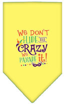 Pet and Dog Bandana Screen Printed, "We Don't Hide The Crazy, We Parade It"