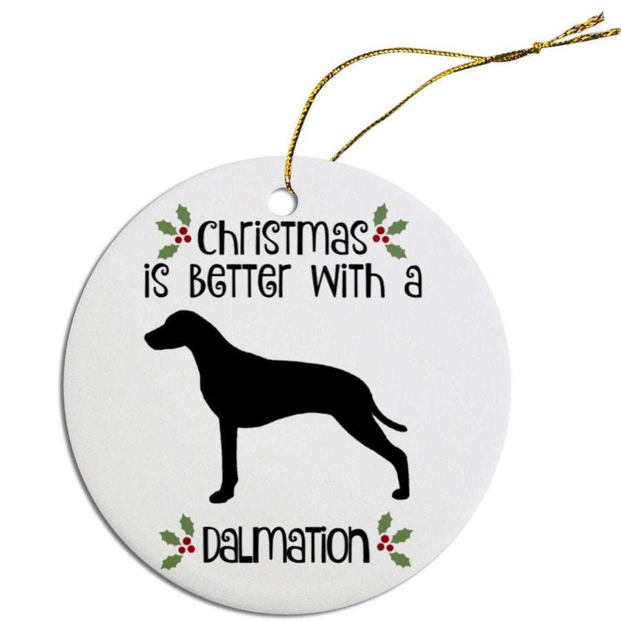 Christmas is Better with a Dalmatian Christmas Tree Ornament