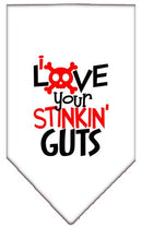 Pet and Dog Bandana Screen Printed, "Love Your Stinkin Guts"