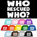 Pet Dog & Cat Shirt Screen Printed, "Who Rescued Who?"