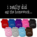 Pet Dog & Cat Hoodie Screen Printed, "I Really Did Eat The Homework"