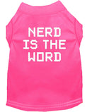 Pet Dog & Cat Shirt Screen Printed, "Nerd Is The Word"