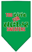 Christmas Pet and Dog Bandana Screen Printed, "Too Cute For Ugly Sweaters"
